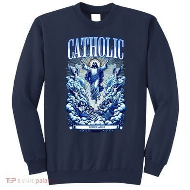 Roman Catholic Since AD 33 Jesus Christ Sweatshirt