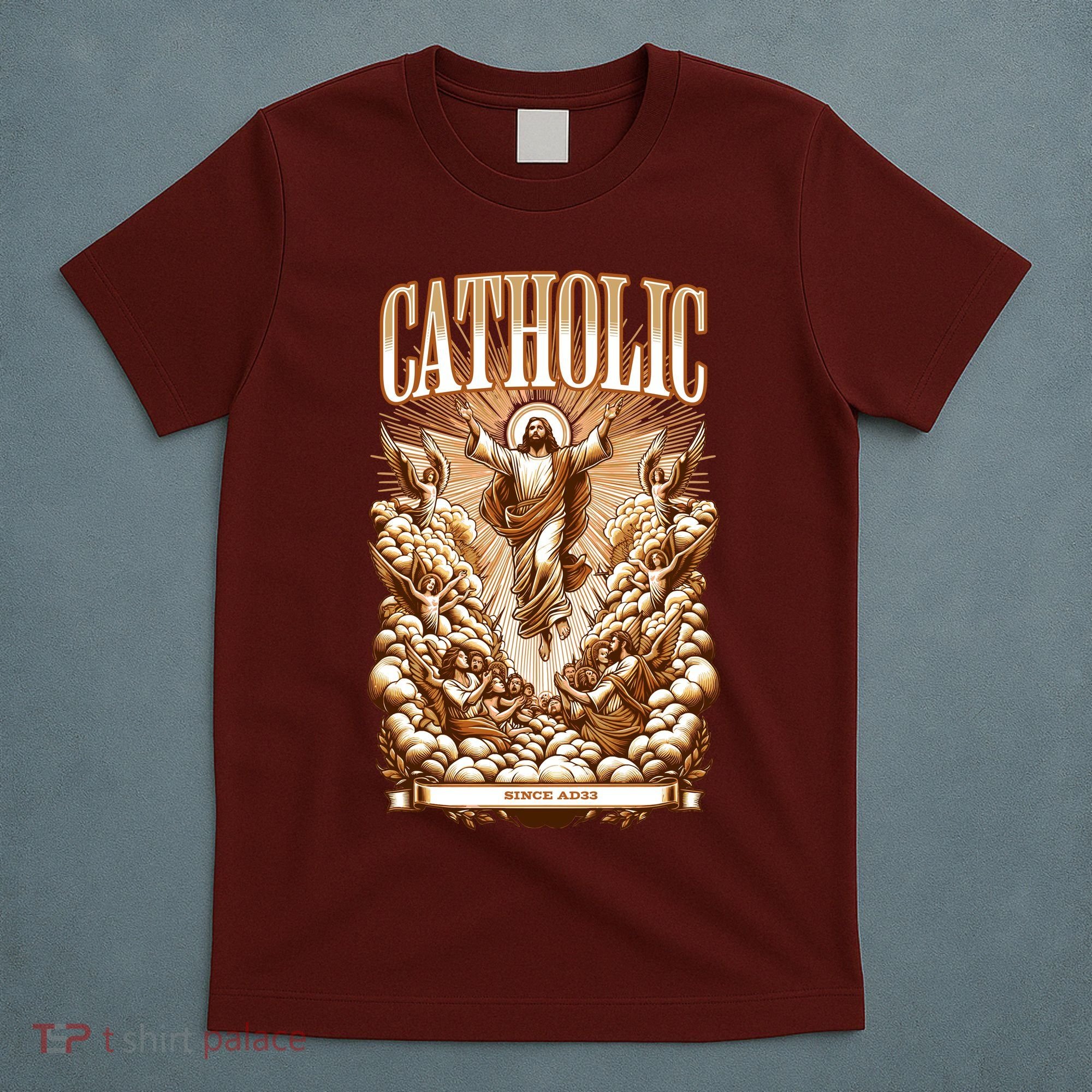 Roman Catholic Since AD 33 Jesus Christ  T-Shirt