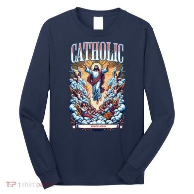 Roman Catholic Since AD 33 Jesus Christ  Long Sleeve Shirt