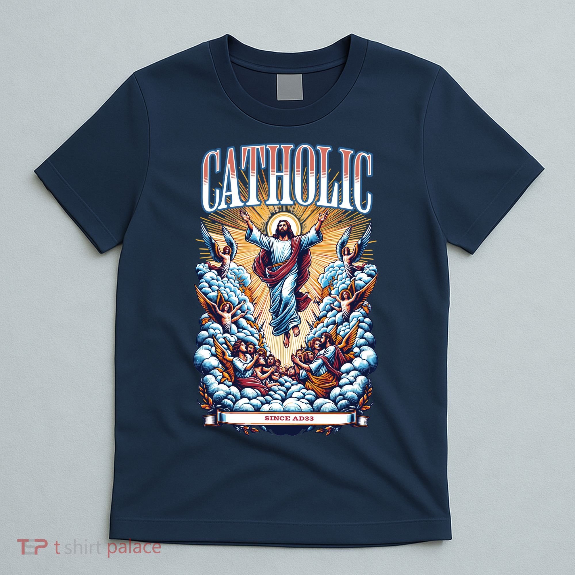 Roman Catholic Since AD 33 Jesus Christ  T-Shirt