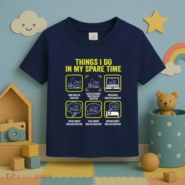 Roller Coaster Things I Do In My Spare Time Rollercoaster Toddler T-Shirt