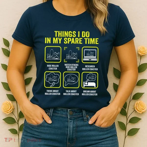 Roller Coaster Things I Do In My Spare Time Rollercoaster Women's T-Shirt