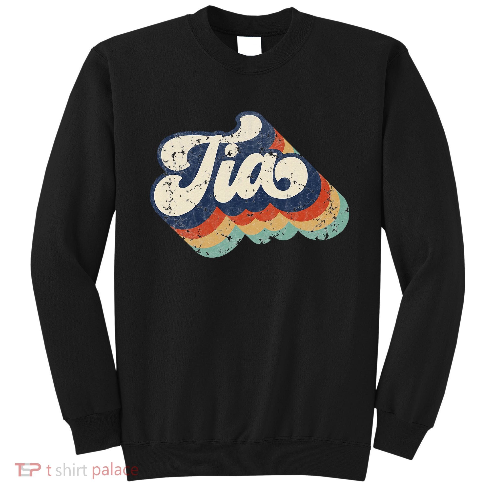 Retro Cute Tia For Auntie Best Tia Ever Aunt Sweatshirt