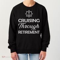 Retired Cruising Through Retirement Gift Women's Sweatshirt thumb 0