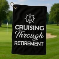 Retired Cruising Through Retirement Gift Golf Towel thumb 1
