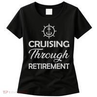 Retired Cruising Through Retirement Gift Women's T-Shirt thumb 0
