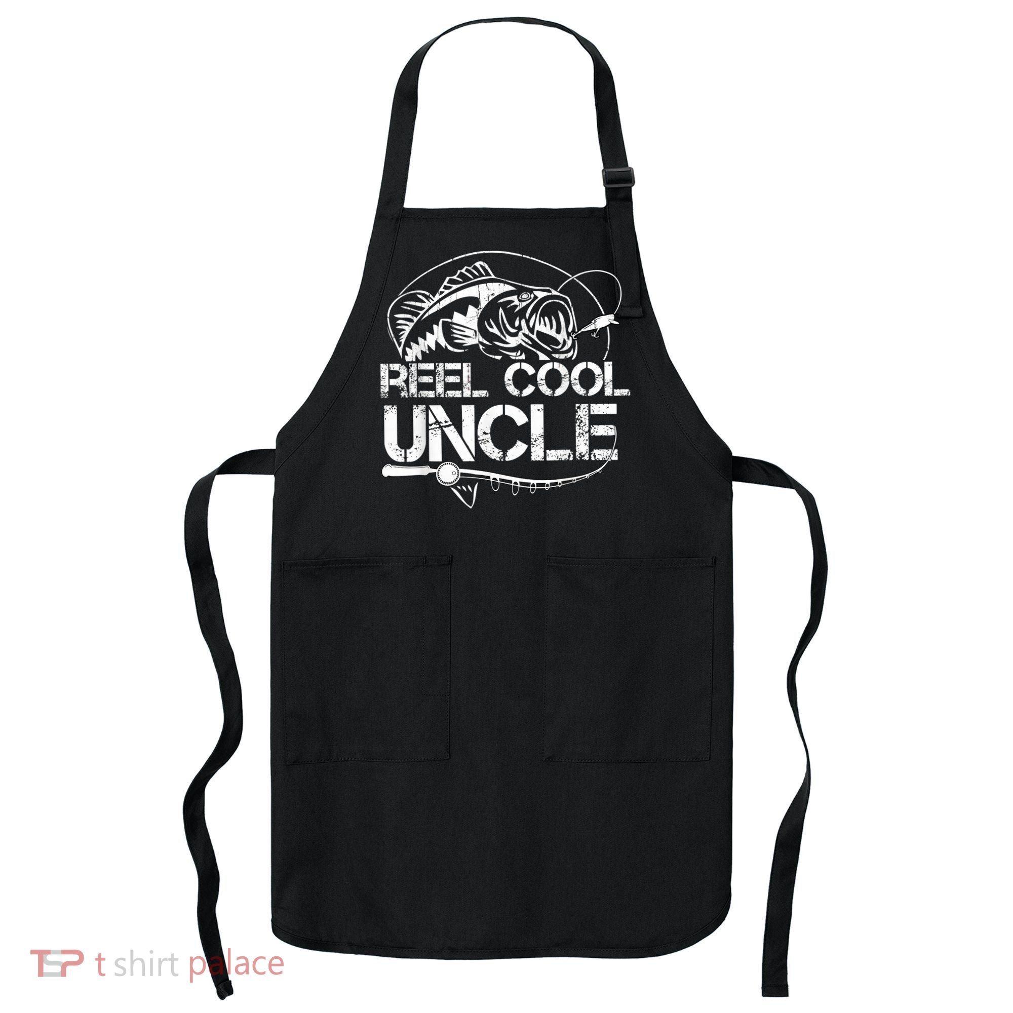 Reel Cool Uncle Fishing Daddy Fathers Day Dad Gifts For  Apron