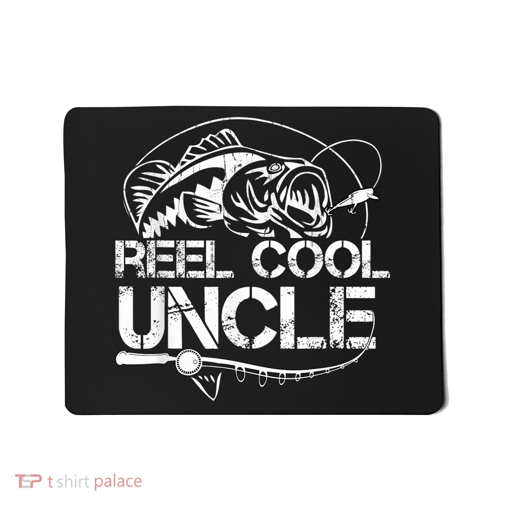 Reel Cool Uncle Fishing Daddy Fathers Day Dad Gifts For  Mousepad