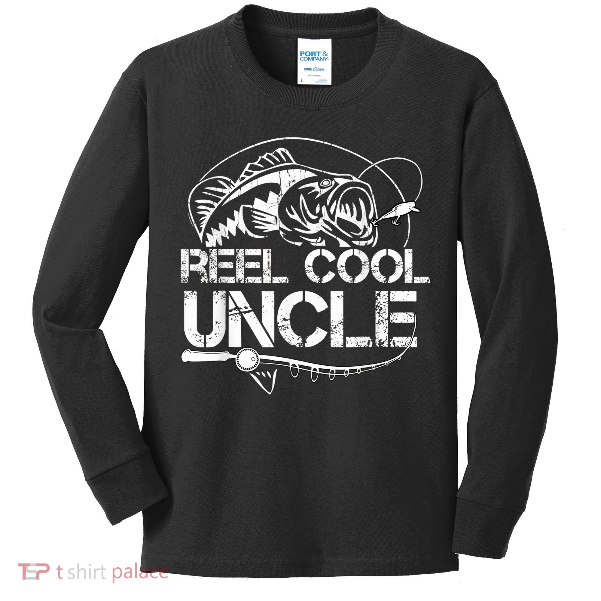Reel Cool Uncle Fishing Daddy Fathers Day Dad Gifts For  Kids Long Sleeve Shirt