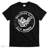 Rollovers Club VIP Member ATV UTV Lovers Funny  T-Shirt thumb 0