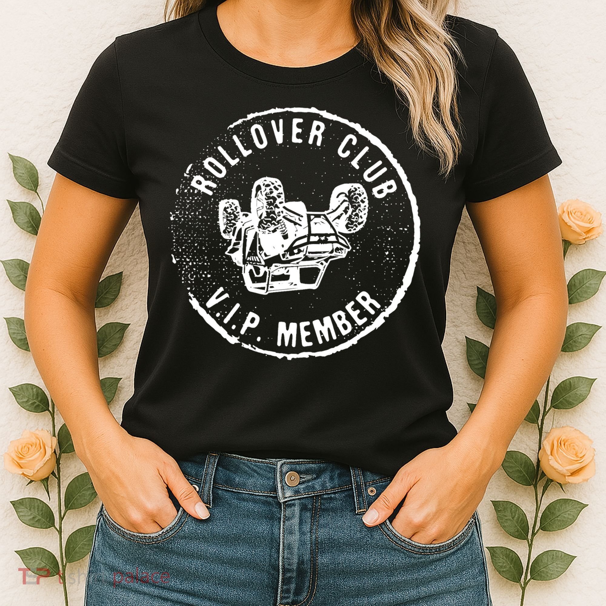Rollovers Club VIP Member ATV UTV Lovers Funny  Women's T-Shirt