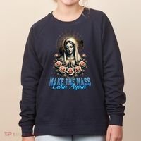 Roman Catholic Virgin Mary Make The Mass Latin Again Women's Sweatshirt thumb 0