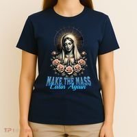 Roman Catholic Virgin Mary Make The Mass Latin Again T-Shirt thumb 4