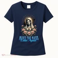 Roman Catholic Virgin Mary Make The Mass Latin Again Women's T-Shirt thumb 0
