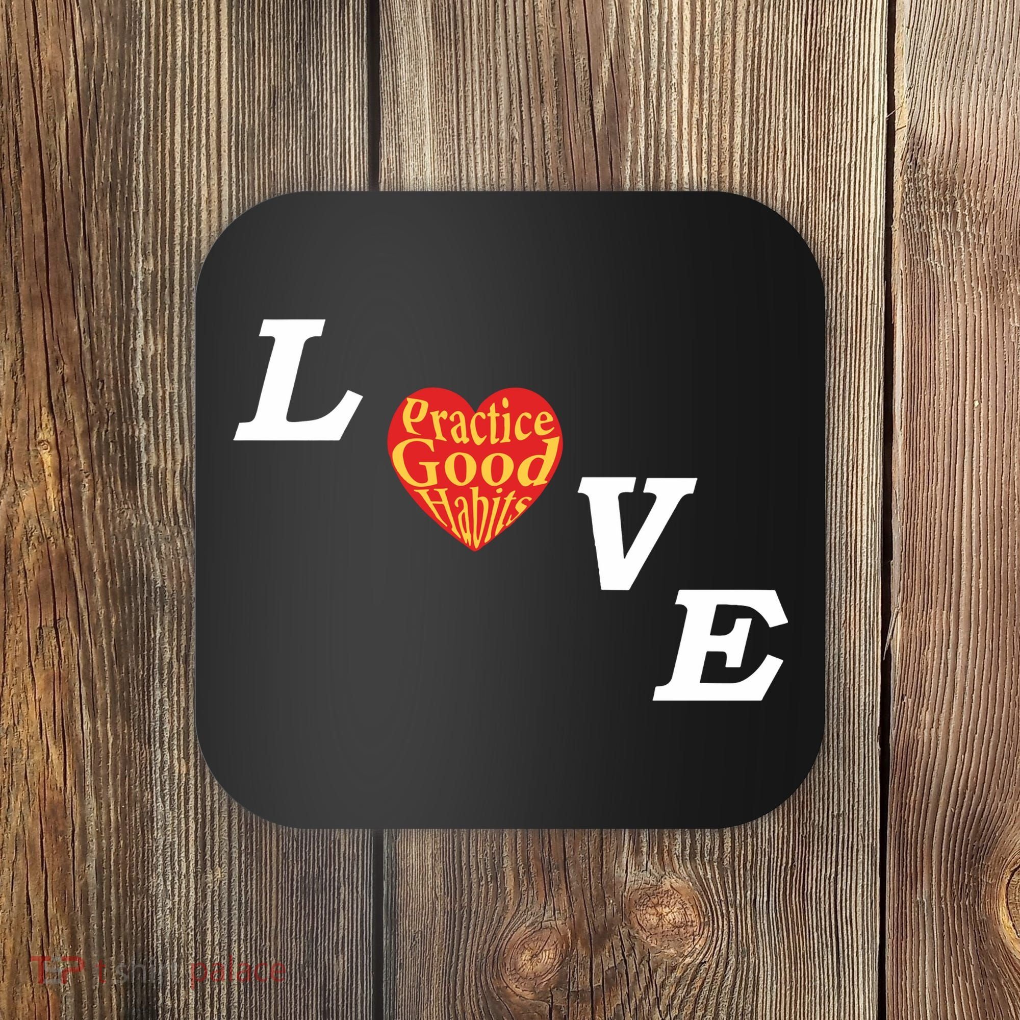 Ryan Clark Wearing Love Practice Good Habits Coaster