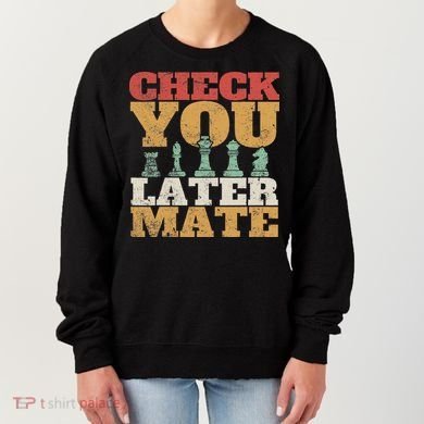 Retro Check You Later Mate Funny Checkmate Chess Pieces Women's Sweatshirt