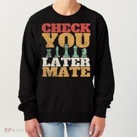 Retro Check You Later Mate Funny Checkmate Chess Pieces Women's Sweatshirt thumb 0