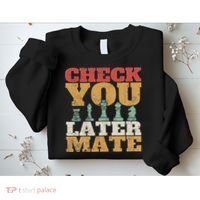Retro Check You Later Mate Funny Checkmate Chess Pieces Sweatshirt thumb 2