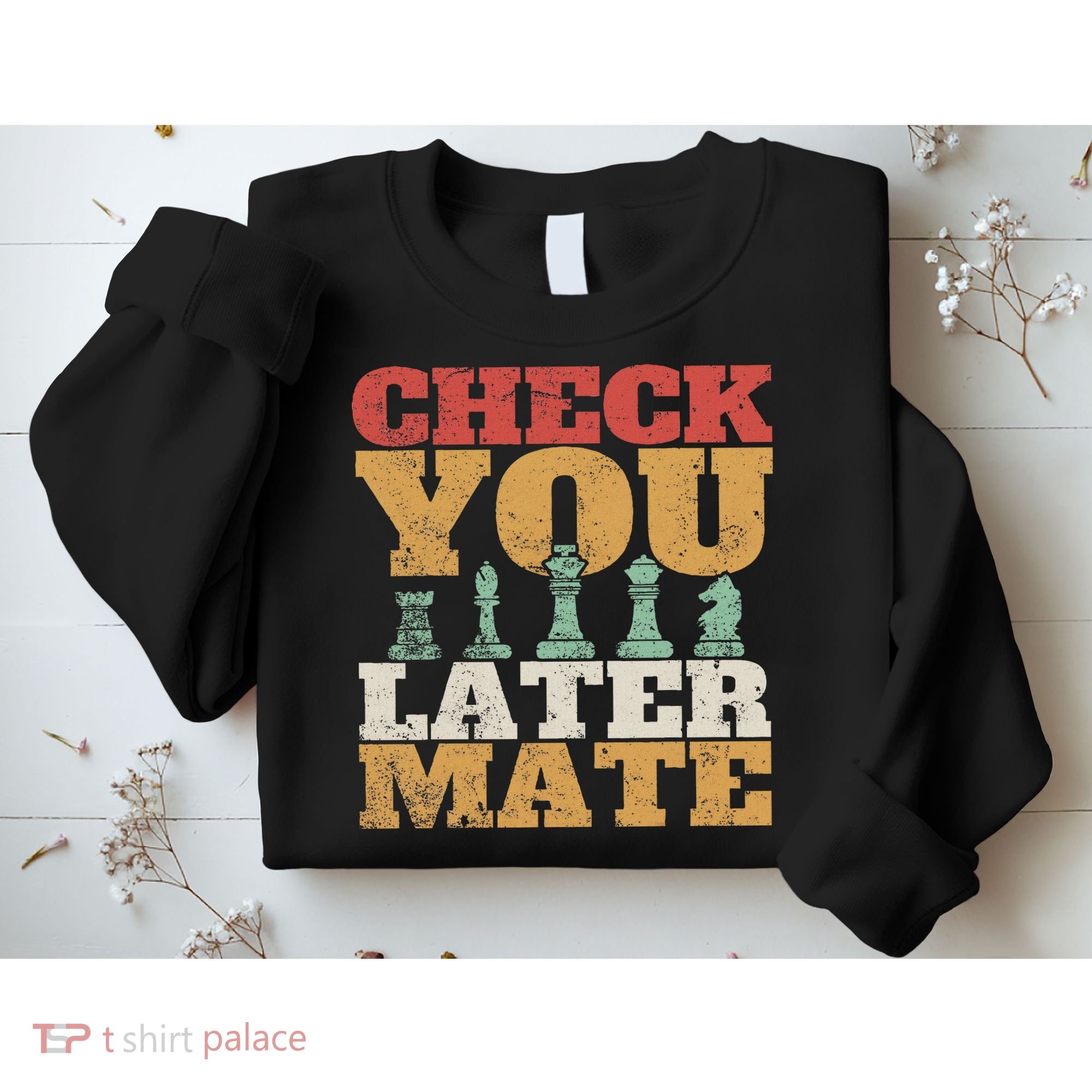 Retro Check You Later Mate Funny Checkmate Chess Pieces Sweatshirt