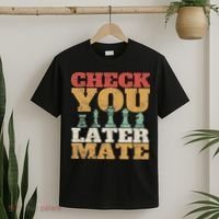 Retro Check You Later Mate Funny Checkmate Chess Pieces T-Shirt thumb 2