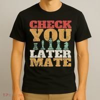 Retro Check You Later Mate Funny Checkmate Chess Pieces T-Shirt thumb 3