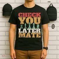 Retro Check You Later Mate Funny Checkmate Chess Pieces T-Shirt thumb 6