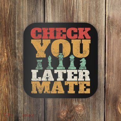 Retro Check You Later Mate Funny Checkmate Chess Pieces Coaster