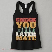 Retro Check You Later Mate Funny Checkmate Chess Pieces Women's Tank Top thumb 3