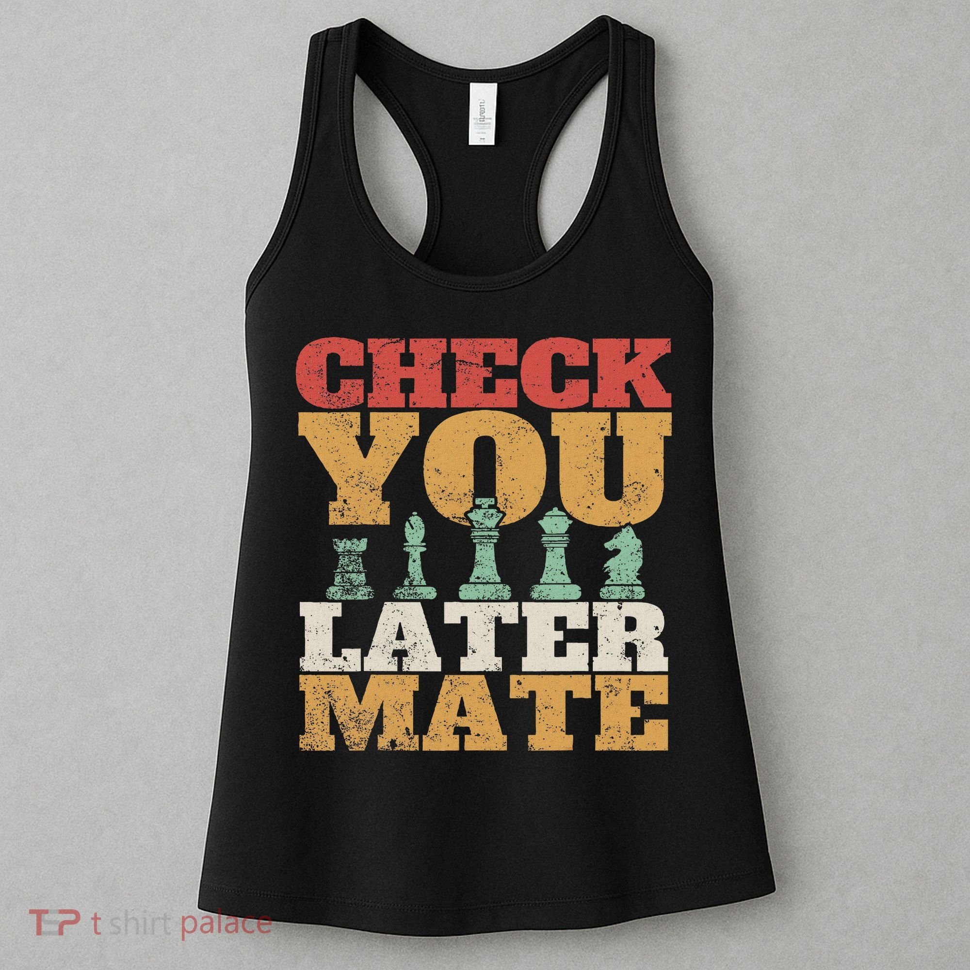 Retro Check You Later Mate Funny Checkmate Chess Pieces Women's Tank Top