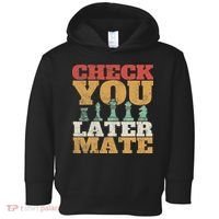 Retro Check You Later Mate Funny Checkmate Chess Pieces Toddler Hoodie thumb 0