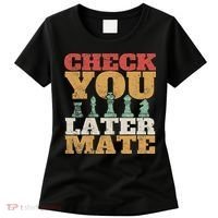 Retro Check You Later Mate Funny Checkmate Chess Pieces Women's T-Shirt thumb 0