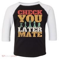 Retro Check You Later Mate Funny Checkmate Chess Pieces Toddler Fine Jersey T-Shirt thumb 0