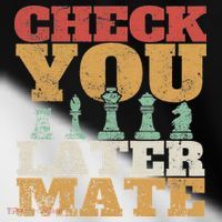 Retro Check You Later Mate Funny Checkmate Chess Pieces Toddler Fine Jersey T-Shirt thumb 2