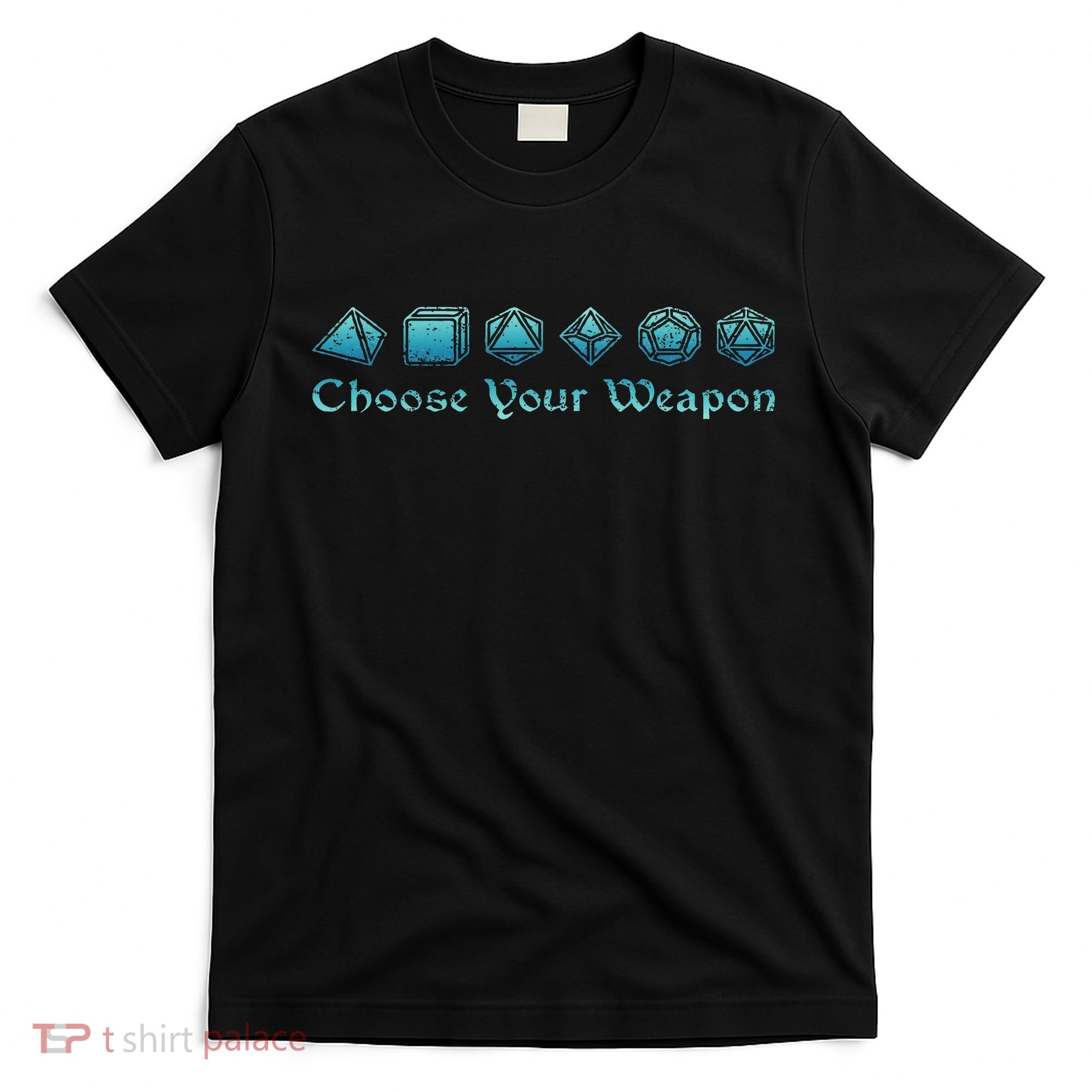 Rpg Choose Your Weapon Dice Rpg T-Shirt