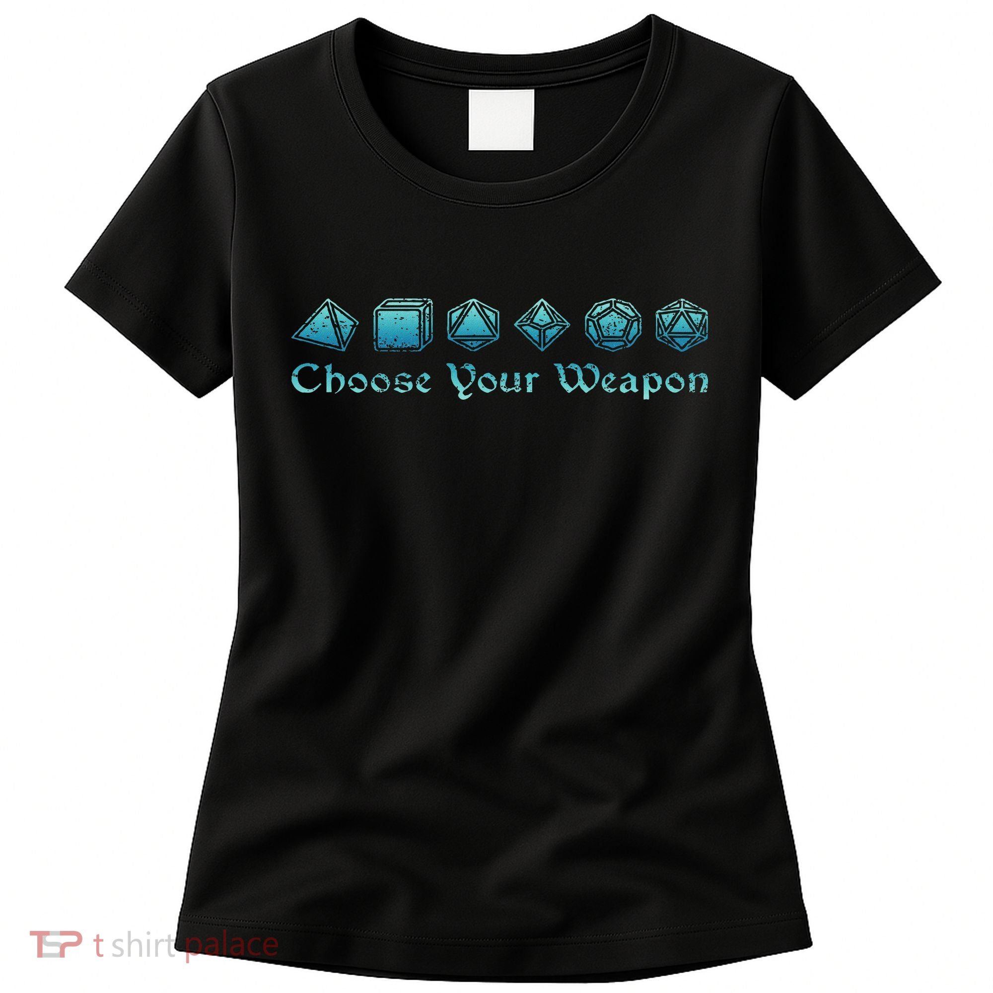Rpg Choose Your Weapon Dice Rpg Women's T-Shirt