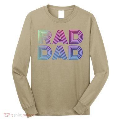 Rad Dad 1980s Retro Fathers Day Long Sleeve Shirt