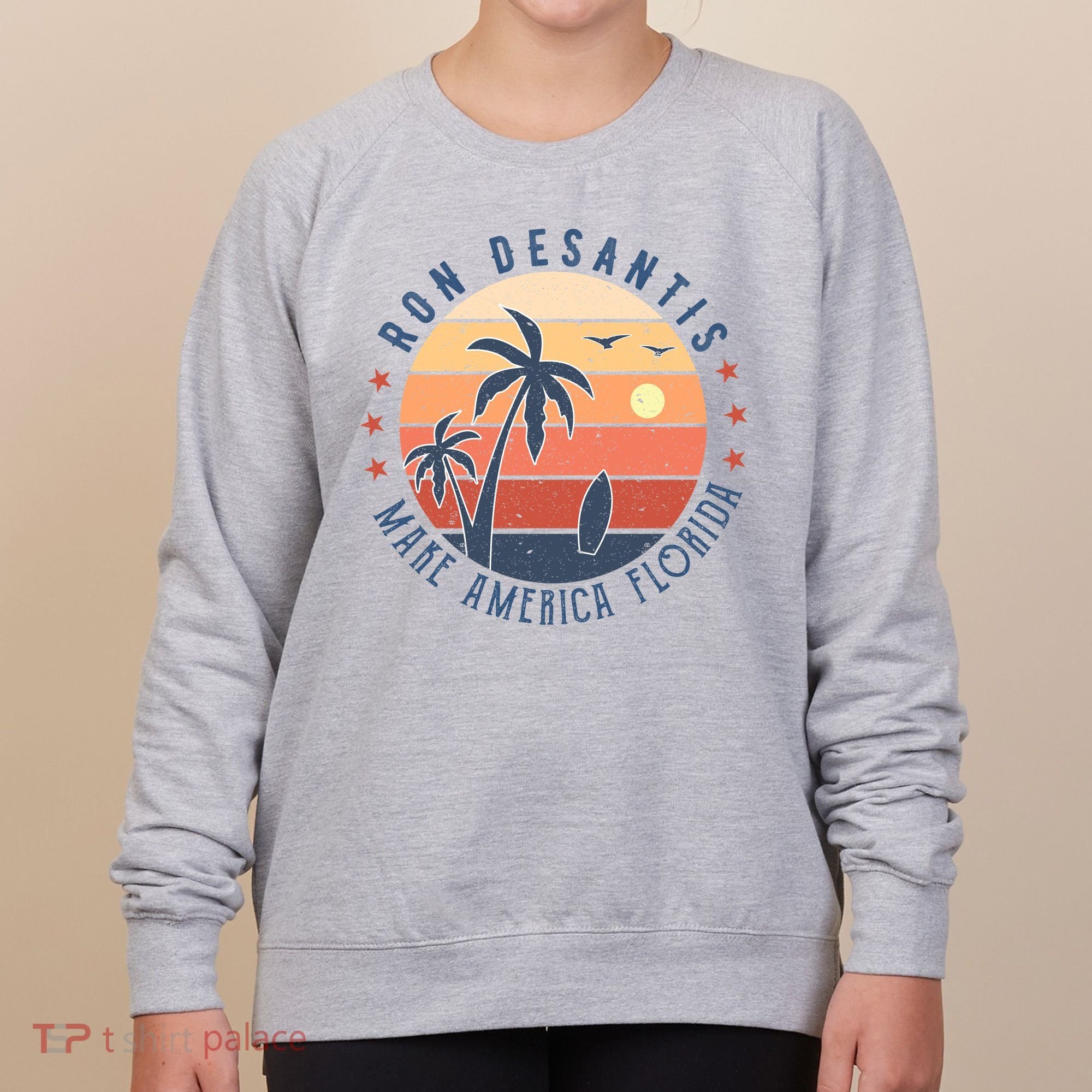 Ron DeSantis 2024 Presidential Election Republican Florida Women's Sweatshirt