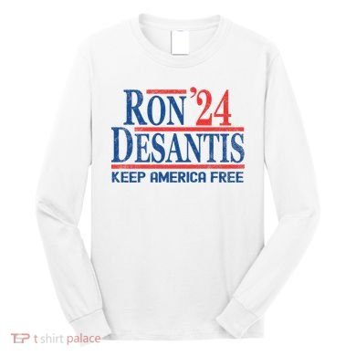 Ron DeSantis 2024 Keep America Free Long Sleeve Shirt