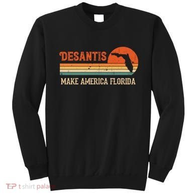 Ron DeSantis 2024 Make America Florida Vintage US Flag Sweatshirt