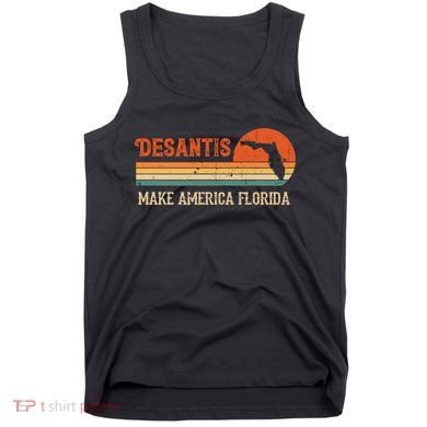 Ron DeSantis 2024 Make America Florida Vintage US Flag Tank Top
