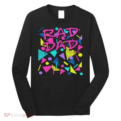 Rad Dad 80s Throwback Long Sleeve Shirt