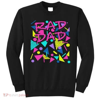 Rad Dad 80s Throwback Sweatshirt