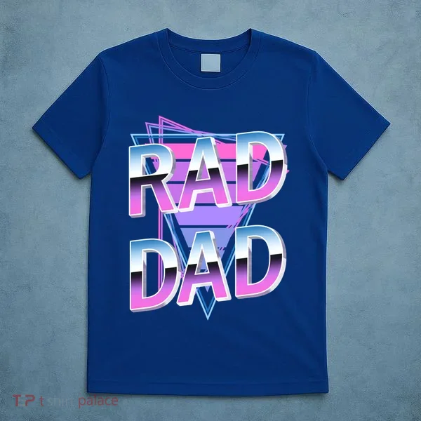 Rad Dad 80S Great Gift T-Shirt