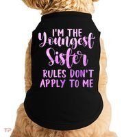Rules Don't Apply To Me Youngest Sister 3 Sisters Matching Doggie Tank thumb 0