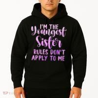 Rules Don't Apply To Me Youngest Sister 3 Sisters Matching Hoodie thumb 2