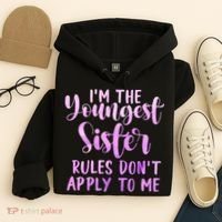 Rules Don't Apply To Me Youngest Sister 3 Sisters Matching Hoodie thumb 4