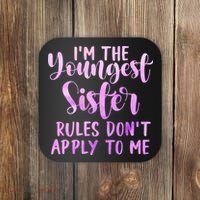 Rules Don't Apply To Me Youngest Sister 3 Sisters Matching Coaster thumb 0