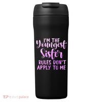 Rules Don't Apply To Me Youngest Sister 3 Sisters Matching 24oz Duet Stainless Steel Tumbler thumb 0