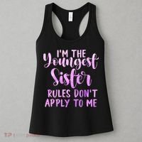 Rules Don't Apply To Me Youngest Sister 3 Sisters Matching Women's Tank Top thumb 3