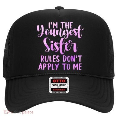 Rules Don't Apply To Me Youngest Sister 3 Sisters Matching Hat